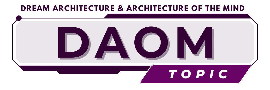 Banner displaying the text 'Dream Architecture and Architecture of the Mind' with the bold acronym 'DAOM', representing a study of consciousness and the mind.